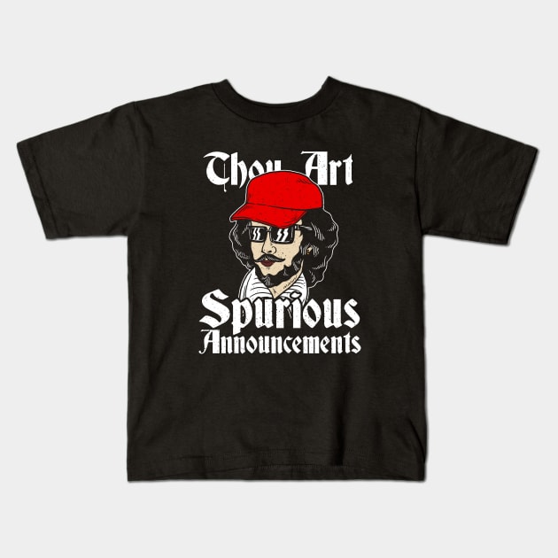 Thou Art Spurious Announcements Kids T-Shirt by dumbshirts